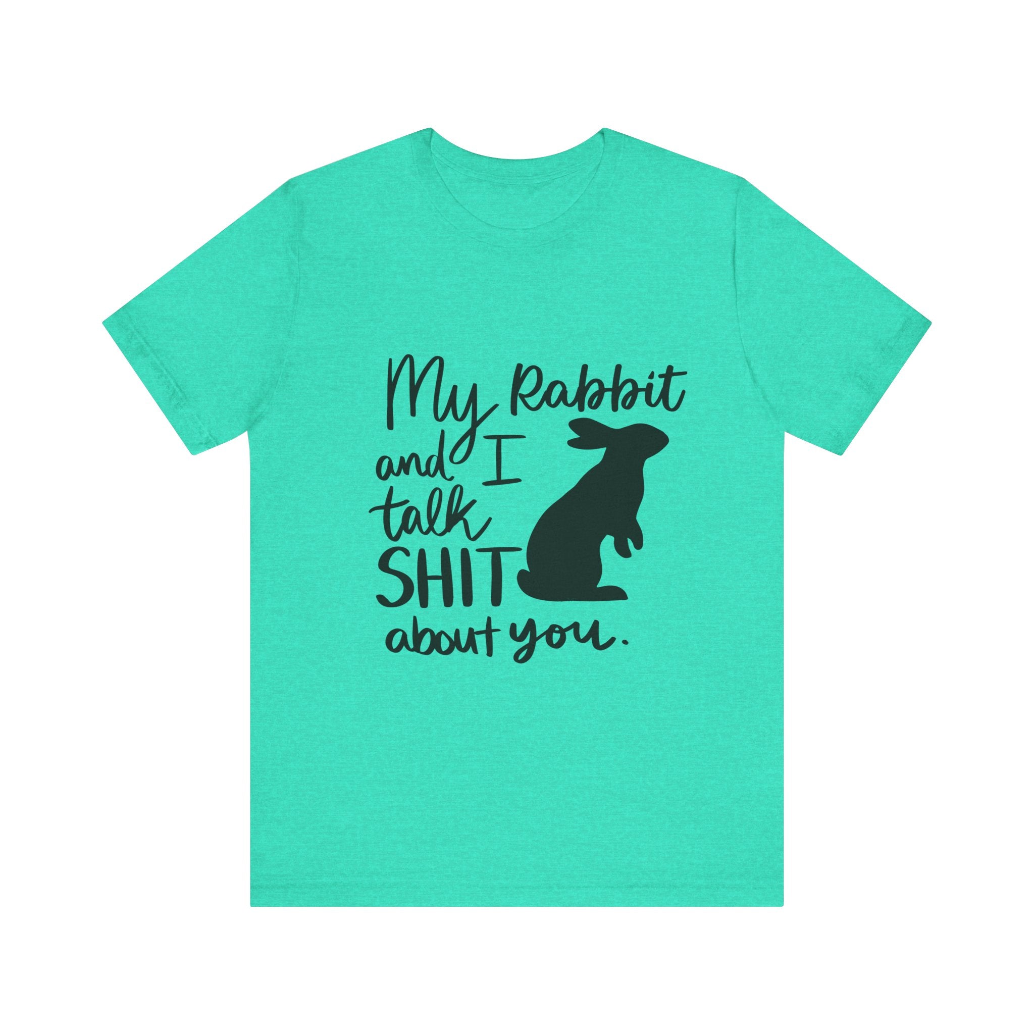 Cute Rabbit Tee: My Rabbit and I Talk SH*T, Funny Animal T-Shirt for Pet Lovers, Easter Gift, Animal Lover Apparel, Casual Wear