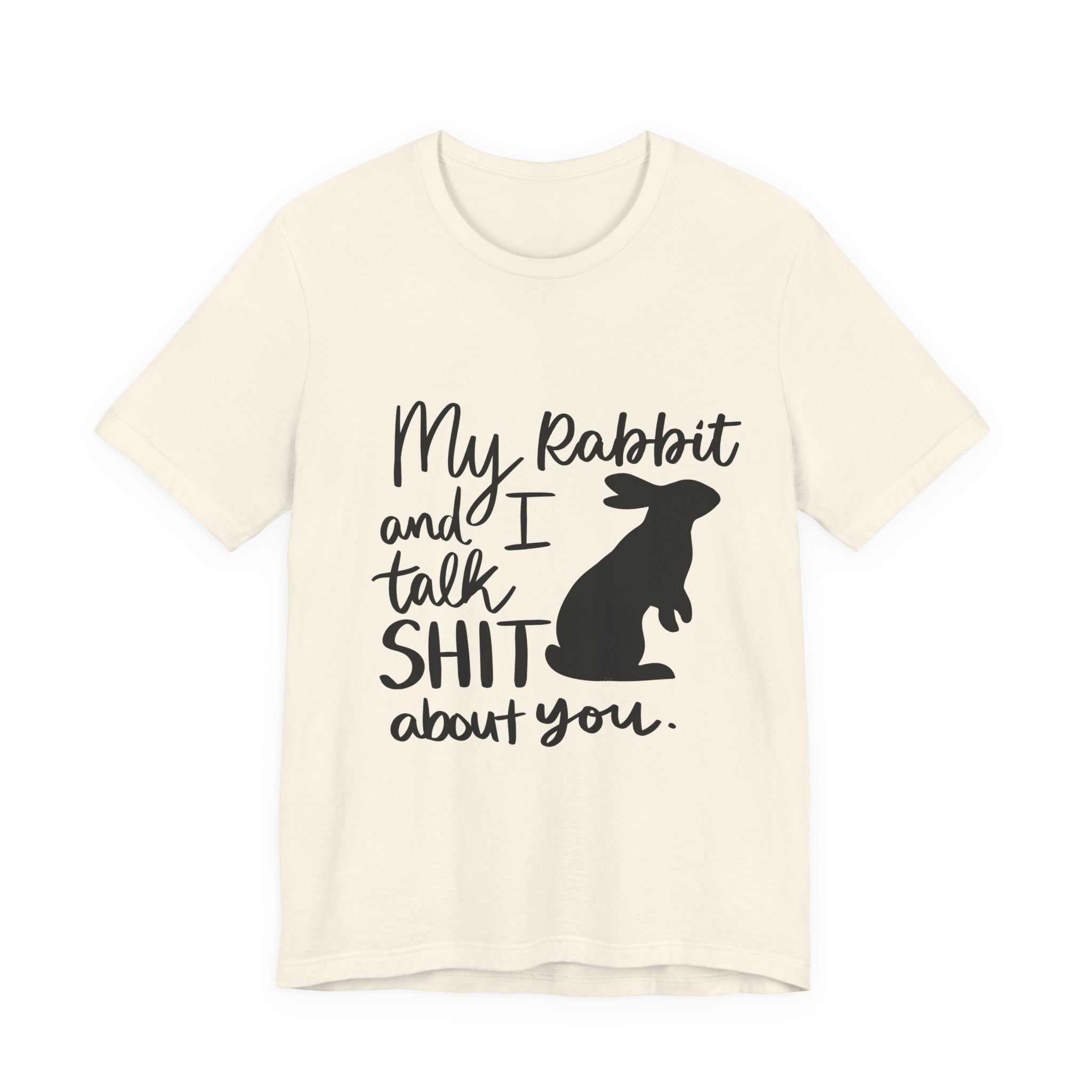 Cute Rabbit Tee: My Rabbit and I Talk SH*T, Funny Animal T-Shirt for Pet Lovers, Easter Gift, Animal Lover Apparel, Casual Wear
