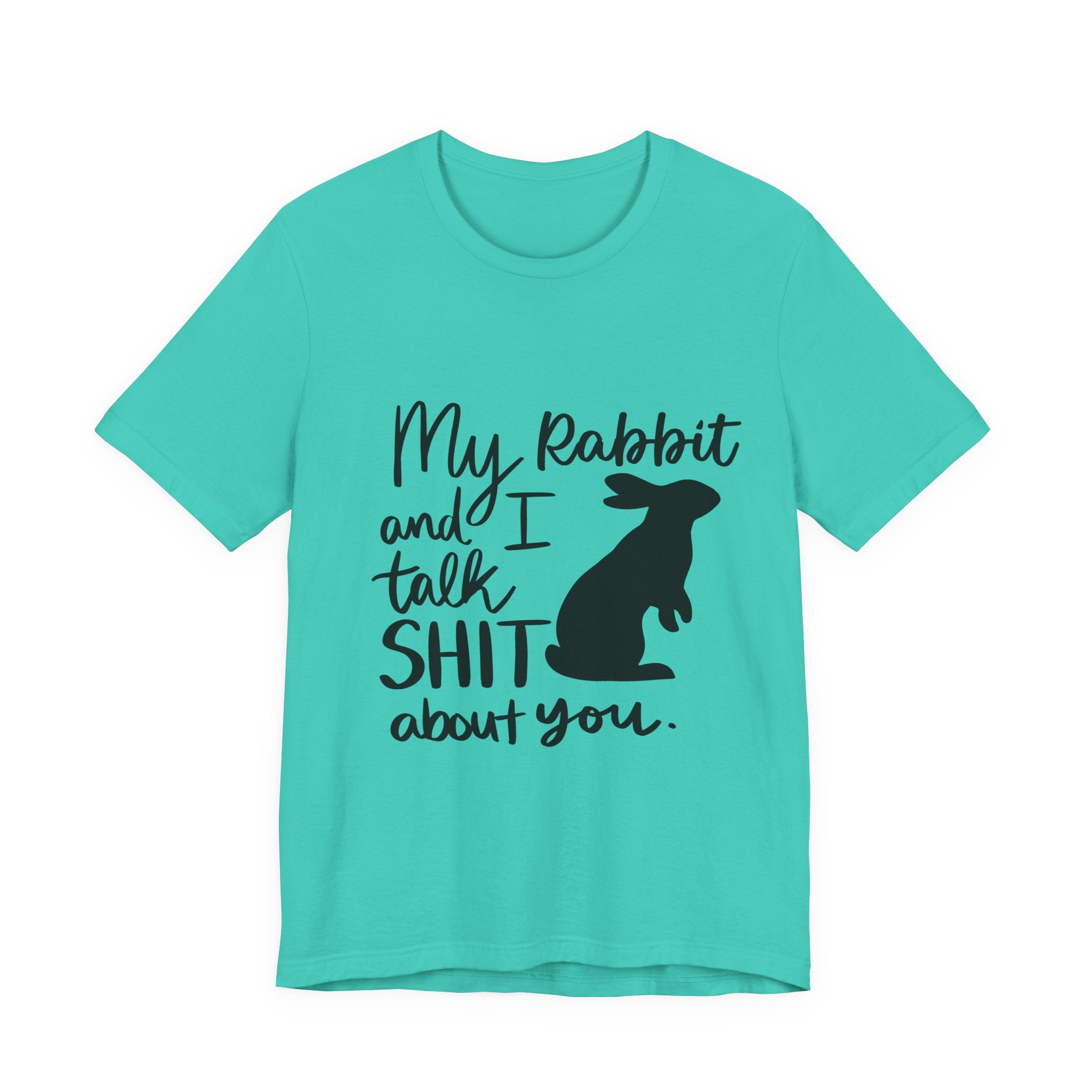 Cute Rabbit Tee: My Rabbit and I Talk SH*T, Funny Animal T-Shirt for Pet Lovers, Easter Gift, Animal Lover Apparel, Casual Wear