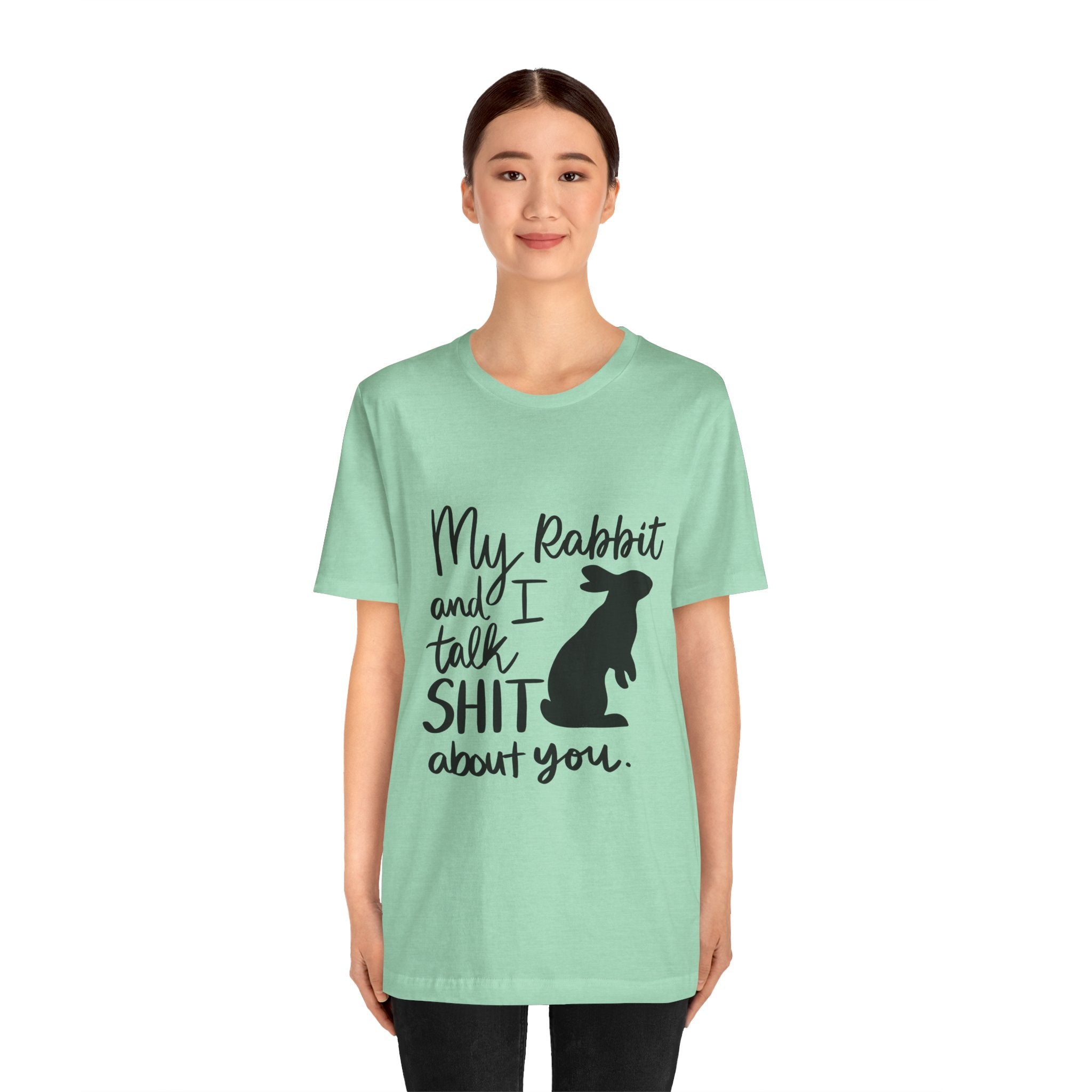 Cute Rabbit Tee: My Rabbit and I Talk SH*T, Funny Animal T-Shirt for Pet Lovers, Easter Gift, Animal Lover Apparel, Casual Wear